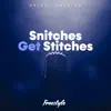 Bright Patrick - Snitches Get Stitches (all the way up freestyle) - Single