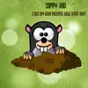 Zippy Kid - I Dig My Own Private Hole (Fast Rap) - Single